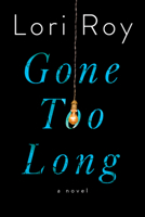Gone Too Long 1524741965 Book Cover