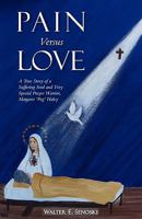 Pain Versus Love 097171911X Book Cover
