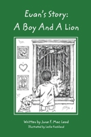 Euan's Story: A Boy and a Lion 1732133859 Book Cover