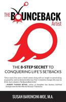 The BounceBack Artist: The 8-Step Secret to Conquering Life's Setbacks 0578415399 Book Cover