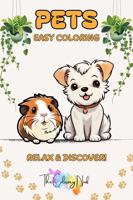 Pets: Easy Coloring; Relax & Discover - Book for Adults and Kids: Adorable Pet Illustrations, Fun Educational Facts, Interactive Name Challenges, and ... Playlists! (The Vibrant World of Animals) 1966959001 Book Cover