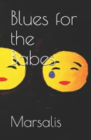 Blues for the Babes B092P6ZQW9 Book Cover
