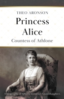Princess Alice, Countess Of Athlone 1839012617 Book Cover