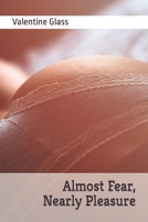 Almost Fear, Nearly Pleasure B08QFYBS8C Book Cover