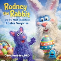 Rodney the Rabbit and the Most Important Easter Surprise: A Sweet Easter Story About Jesus, Love, and New Beginnings (Puppet Reading Club) B0GVF3DDDY Book Cover