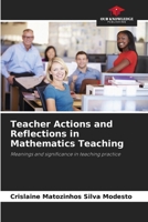 Teacher Actions and Reflections in Mathematics Teaching 6209487556 Book Cover