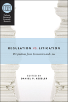 Regulation versus Litigation: Perspectives from Economics and Law 0226432203 Book Cover