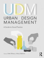Urban Design Management: A Guide to Good Practice 0415469228 Book Cover