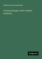 Untersuchungen ueber niedere Seethiere 3388469849 Book Cover