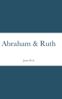 Abraham & Ruth 1716352185 Book Cover