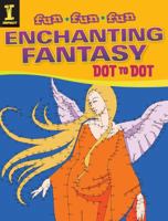 Enchanting Fantasy Dot to Dot 144032641X Book Cover
