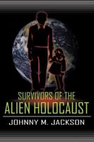 Survivors of the Alien Holocaust 0741414929 Book Cover