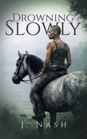 Drowning Slowly B0HBSZFL5L Book Cover