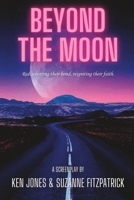Beyond the Moon: Screenplay B0BYGQKRZV Book Cover