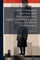 Is Centralized Control and Decentralized Execution Still Valid? Yes, But It Needs Revitalized 1288398034 Book Cover
