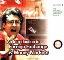 An Introduction to Foreign Exchange & Money Markets (Reuters Financial Training Series) 047183128X Book Cover