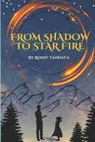 From Shadow To Star Fire B0CVLPHS4Y Book Cover