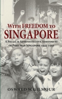 With Freedom to Singapore 1734769157 Book Cover