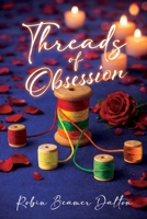 Threads Of Obsession B0GWSWNC9Y Book Cover