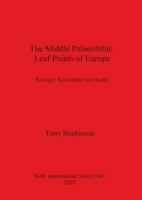 The Middle Palaeolithic Leaf Points of Europe 1407300679 Book Cover