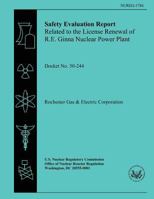 Safety Evaluation Report: Related to the License Renewal of the R.E. Ginna Nuclear Power Plant 1500610615 Book Cover