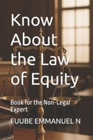 Know About the Law of Equity: Book for the Non-Legal Expert B0FK2TFYPC Book Cover