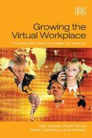 Growing the Virtual Workplace: The Integrative Value Proposition for Telework 1847203892 Book Cover