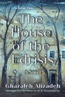 The House of the Edrisis: A Novel, Volume Two (Middle East Literature In Translation) 0815602944 Book Cover