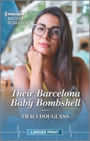 Their Barcelona Baby Bombshell 1335737219 Book Cover