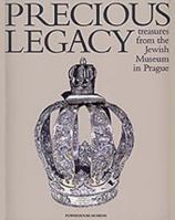 Precious Legacy: Treasures from the Jewish Museum in Prague 1863170758 Book Cover