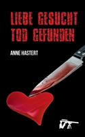 Liebe gesucht - Tod gefunden 3740787945 Book Cover