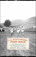 C.C. Pyle's Amazing Foot Race: The True Story of the 1928 Coast-to-Coast Run Across America 1594863199 Book Cover