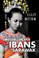 Emotion Concepts of the Ibans in Sarawak 1466931906 Book Cover