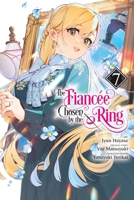 The Fiancee Chosen by the Ring, Vol. 7 B0FR4HYJCD Book Cover