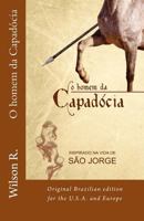O homem da Capadocia: Original Brazilian edition for the U.S.A. and Europe 1717071864 Book Cover