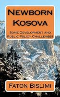 Newborn Kosova: Some Development and Public Policy Challenges 1453868631 Book Cover