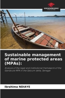 Sustainable management of marine protected areas (MPAs):: Analysis of the legal and institutional framework of the Gandoule MPA in the Saloum delta, Senegal 3841684432 Book Cover