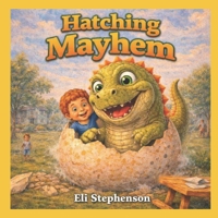 Hatching Mayhem B0GXXKH97L Book Cover