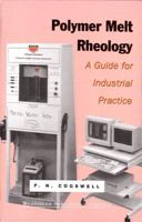 Polymer Melt Rheology: A Guide for Industrial Practice 0711456089 Book Cover