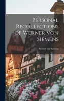 Personal Recollections of Werner von Siemens 1015561640 Book Cover