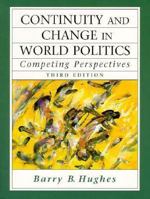 Continuity and Change in World Politics: Competing Perspectives (4th Edition) 0130835781 Book Cover