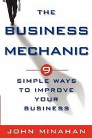The Business Mechanic: 9 Simple Ways To Improve Your Business 0984113304 Book Cover