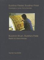 Buddha's Brush, Buddha's Paste. Rebirth of a Taima-Mandala / Buddhas Kleister, Buddhas Pinsel. Wiedergeburt eines Taima-Mandala 3000303383 Book Cover