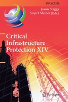 Critical Infrastructure Protection XIV: 14th IFIP WG 11.10 International Conference, ICCIP 2020, Arlington, VA, USA, March 16–17, 2020, Revised ... and Communication Technology, 596) 3030628396 Book Cover