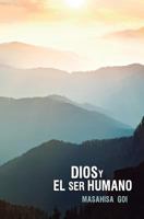 Dios y el Ser Humano: Orientaciones para el Despertar y la Paz Espiritual 1490471413 Book Cover