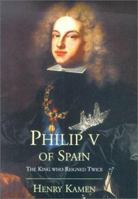 Philip V of Spain 0300087187 Book Cover