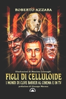 FIGLI DI CELLULOIDE: I MONDI DI CLIVE BARKER AL CINEMA E IN TV (WHO GOES THERE?) (Italian Edition) B0CMTT37N4 Book Cover