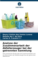 Analyse der Zusammenarbeit der Abfallerzeuger bei der getrennten Sammlung 6207306120 Book Cover