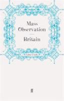 Britain by Mass-Observation 0571250319 Book Cover