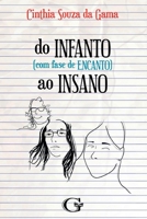 do INFANTO (Com fase de ENCANTO) ao INSANO (Portuguese Edition) 658656669X Book Cover